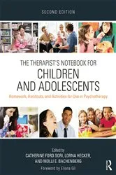 Book cover of The Therapist's Notebook for Children and Adolescents (2nd ed.) by Catherine Ford Sori