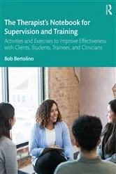 Book cover of The Therapist’s Notebook for Supervision and Training by Bob Bertolino