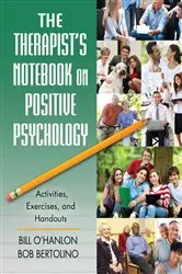 Book cover of The Therapist's Notebook on Positive Psychology by Bob Bertolino