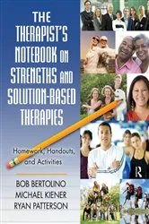 Book cover of The Therapist's Notebook on Strengths and Solution-Based Therapies by Bob Bertolino
