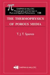 Book cover of The Thermophysics of Porous Media by Unknown