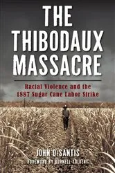 Book cover of The Thibodaux Massacre by John DeSantis