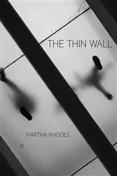 Book cover of The Thin Wall by Martha Rhodes