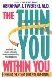 Book cover of The Thin You Within You by Abraham J. Twerski