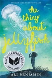 Book cover of The Thing About Jellyfish (National Book Award Finalist) by Ali Benjamin