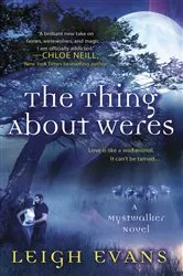 Book cover of The Thing About Weres by Leigh Evans
