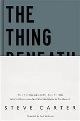 Book cover of The Thing Beneath the Thing by Steve Carter