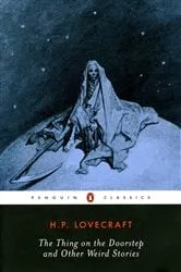 Book cover of The Thing on the Doorstep and Other Weird Stories by H. P. Lovecraft
