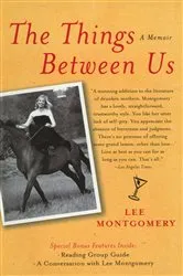 Book cover of The Things Between Us by Lee Montgomery