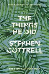 Book cover of The Things He Did by Stephen Cottrell