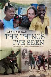 Book cover of The Things I've Seen by Lara Marlowe
