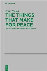 Book cover of The Things that Make for Peace by Jesse P. Nickel