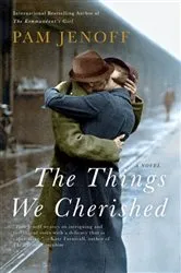 Book cover of The Things We Cherished by Pam Jenoff