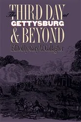 Book cover of The Third Day at Gettysburg and Beyond by Gary W. Gallagher