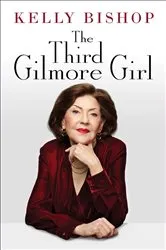 Book cover of The Third Gilmore Girl by Kelly Bishop