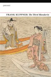 Book cover of The Third Mandarin by Frank Kuppner