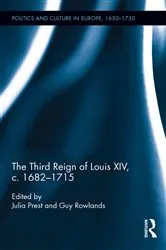 Book cover of The Third Reign of Louis XIV, c.1682-1715 by Julia Prest