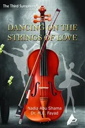 Book cover of The Third Symphony Dancing on the Strings of Love by Nadia Abu Shama