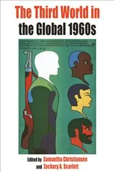 Book cover of The Third World in the Global 1960s by Samantha Christiansen