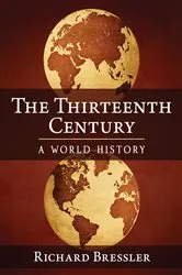 Book cover of The Thirteenth Century by Richard Bressler