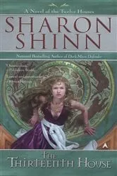 Book cover of The Thirteenth House by Sharon Shinn