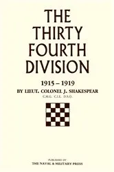 Book cover of The Thirty-Fourth Division: 1915-1919 by J. Shakespear