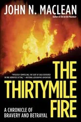 Book cover of The Thirtymile Fire by John N. Maclean
