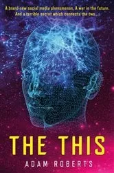 Book cover of The This by Adam Roberts