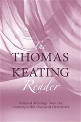 Book cover of The Thomas Keating Reader by Thomas Keating