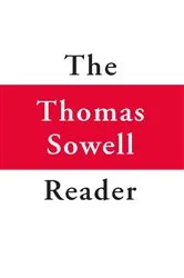 Book cover of The Thomas Sowell Reader by Thomas Sowell