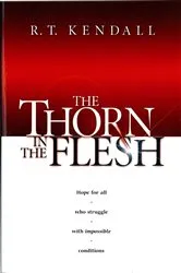 Book cover of The Thorn In the Flesh by R.T. Kendall