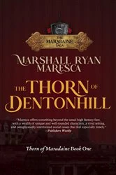 Book cover of The Thorn of Dentonhill (3rd ed.) by Marshall Ryan Maresca