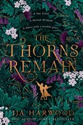 Book cover of The Thorns Remain by JJA Harwood
