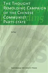 Book cover of The Thought Remolding Campaign of the Chinese Communist Party-State by Hu Ping