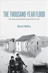 Book cover of The Thousand-Year Flood by David Welky
