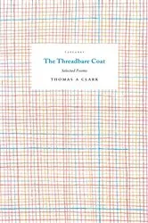 Book cover of The Threadbare Coat by Thomas A Clark