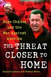 Book cover of The Threat Closer to Home by Douglas Schoen