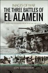 Book cover of The Three Battles of El Alamein by Jon Diamond