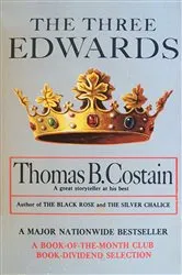Book cover of The Three Edwards by Thomas B. Costain