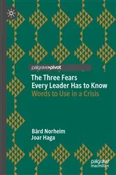Book cover of The Three Fears Every Leader Has to Know by Bård Norheim