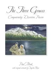 Book cover of The Three Graces by Paul Monk