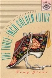 Book cover of The Three-Inch Golden Lotus by Feng Jicai