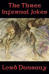 Book cover of The Three Infernal Jokes by Lord Dunsany
