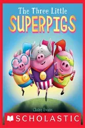 Book cover of The Three Little Superpigs (Digital Read Along) by Claire Evans
