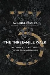 Book cover of The Three-Mile Walk by Banning Liebscher