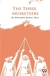 Book cover of The Three Musketeers by Alexandre Dumas