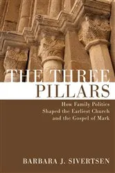 Book cover of The Three Pillars by Barbara J. Sivertsen