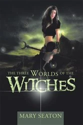 Book cover of The Three Worlds of the Witches by Mary Seaton
