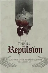 Book cover of The Thrill of Repulsion by William Burns