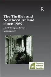 Book cover of The Thriller and Northern Ireland since 1969 by Aaron Kelly